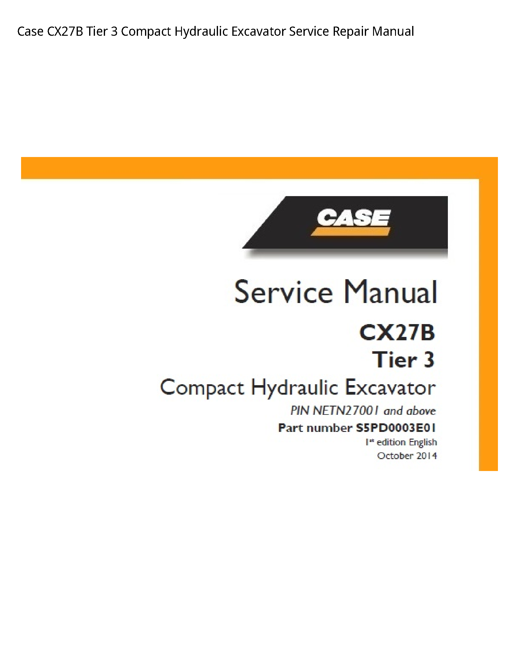 Case/Case IH CX27B Tier Compact Hydraulic Excavator manual