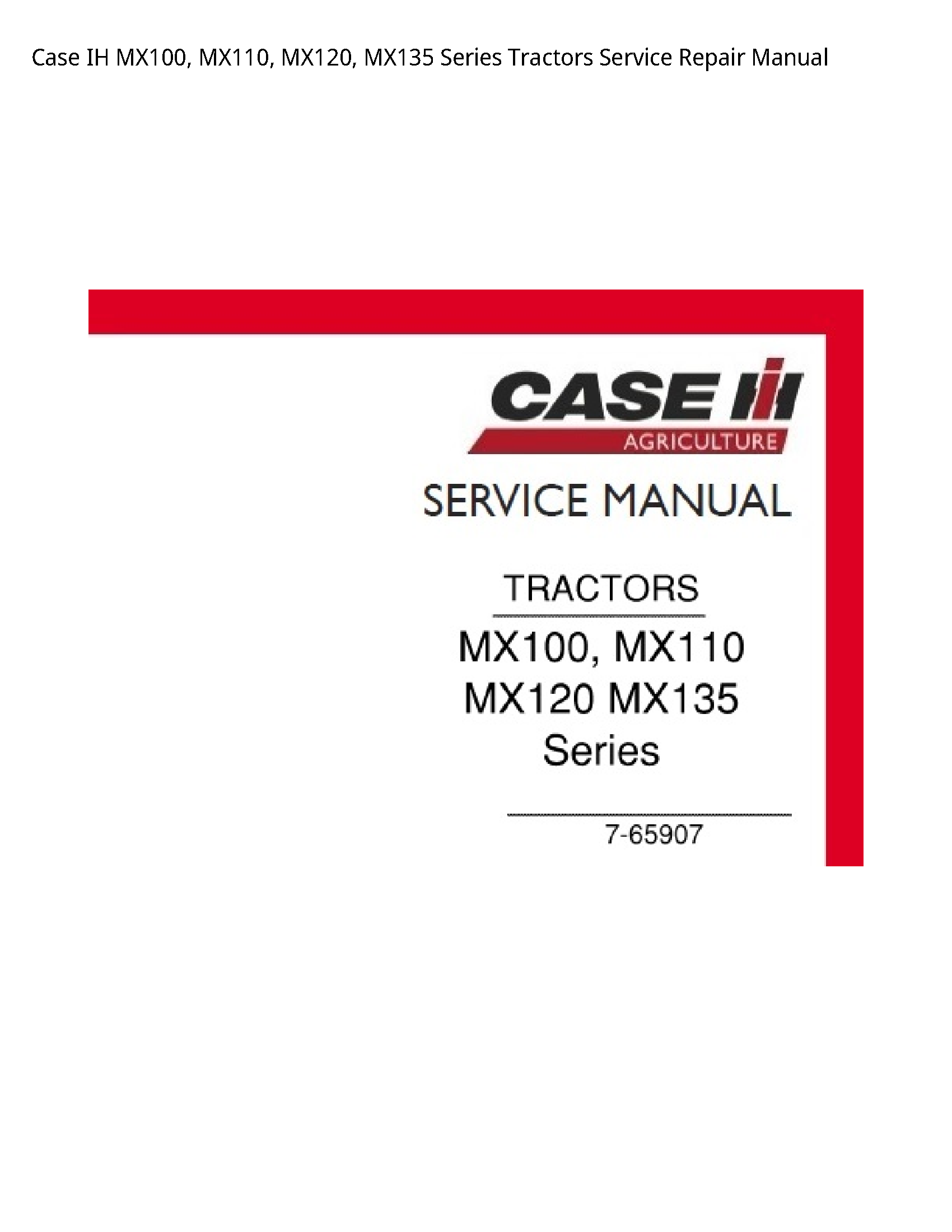 Case/Case IH MX100 IH Series Tractors manual