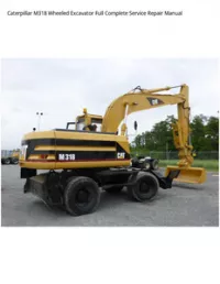 Caterpillar M318 Wheeled Excavator Full Complete Service Repair Manual preview