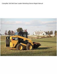Caterpillar 246 Skid Steer Loader Workshop Service Repair Manual preview