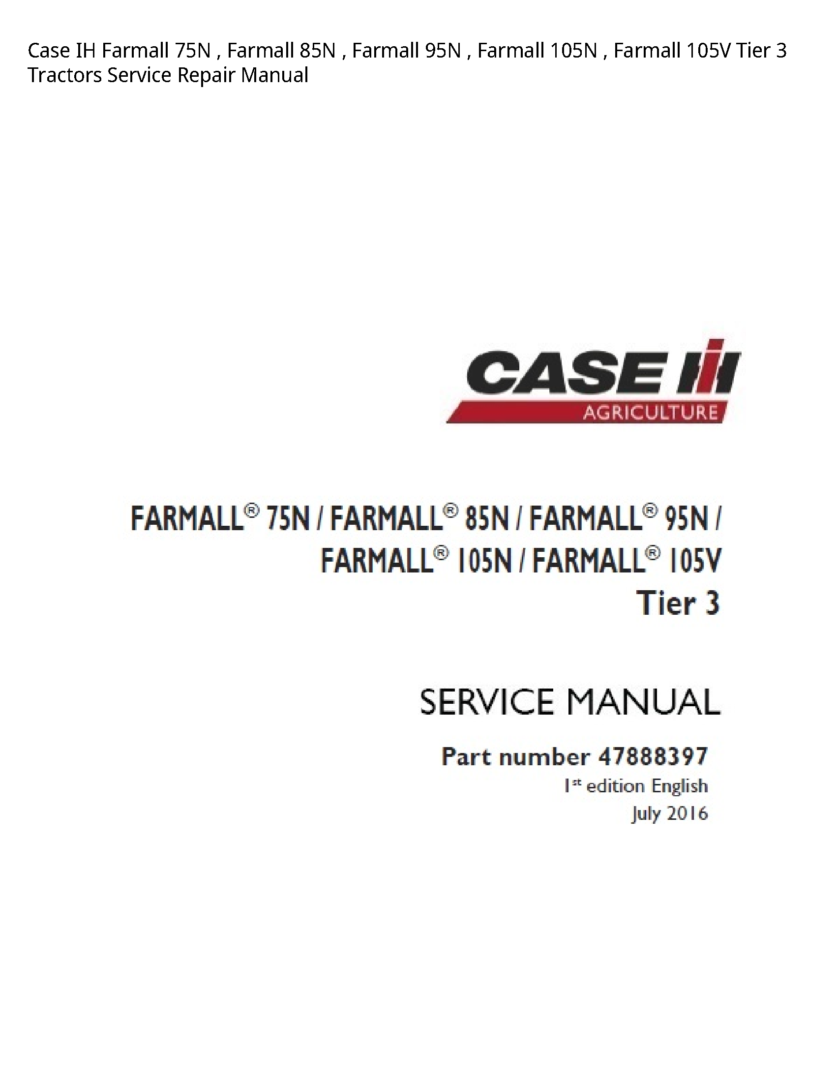 Case/Case IH 75N IH Farmall Farmall Farmall Farmall Farmall Tier Tractors manual