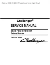 Challenger DKHB  DKHC  DKHCT Rotary Header Service Repair Manual preview