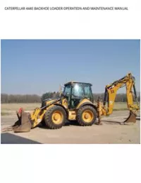 CATERPILLAR 444E BACKHOE LOADER OPERATION AND MAINTENANCE MANUAL preview