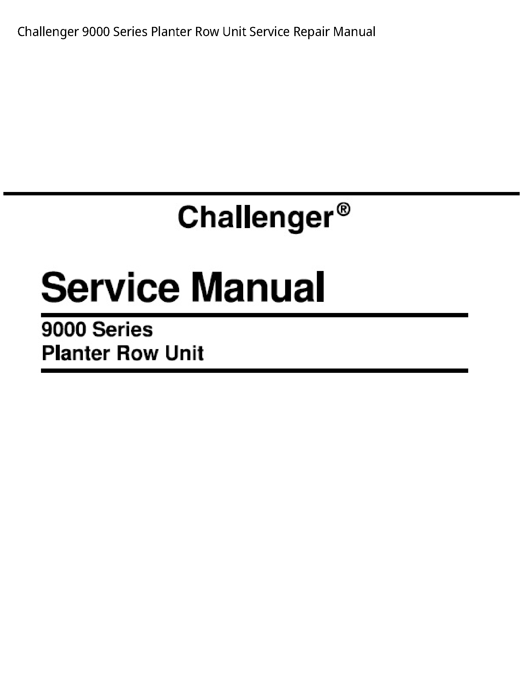Challenger 9000 Series Planter Row Unit manual