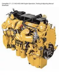 Caterpillar C11  C13 KCA KCB JAM Engine Operation  Testing & Adjusting Manual Download preview