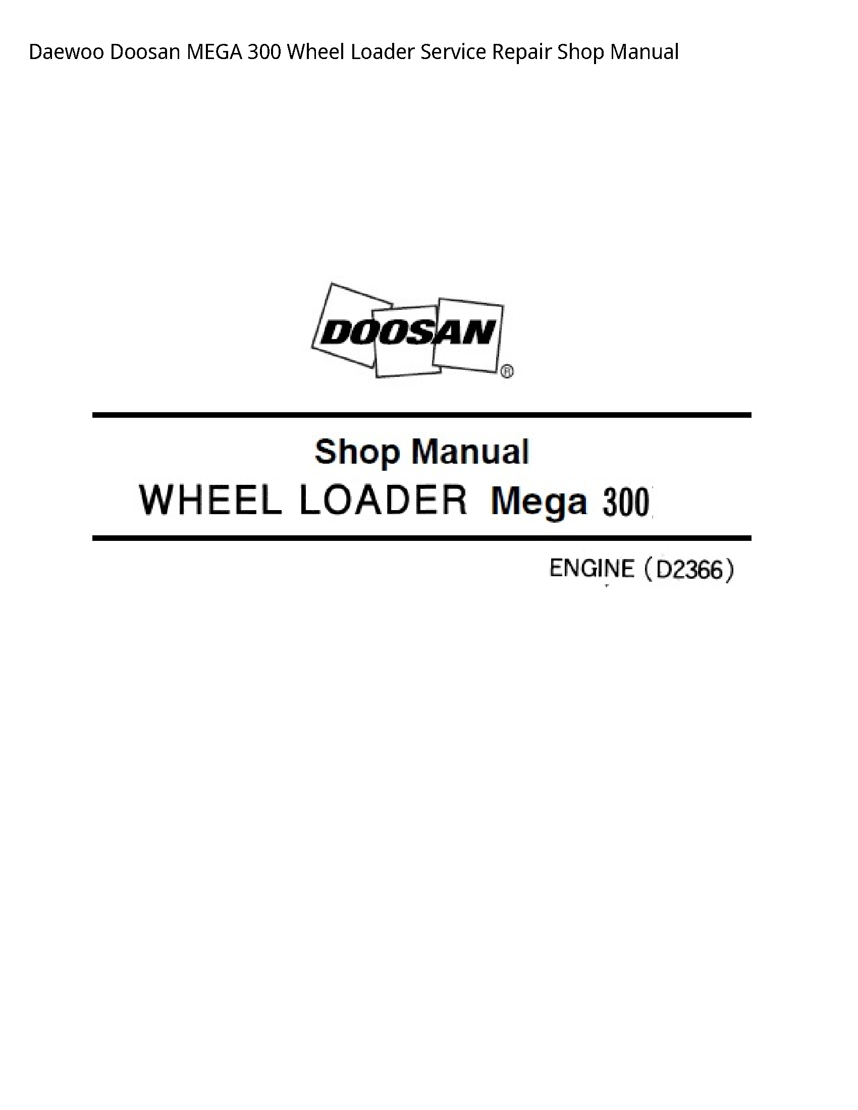 Daewoo Doosan 300 MEGA Wheel Loader manual
