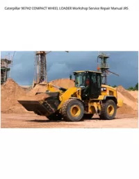 Caterpillar 907H2 COMPACT WHEEL LOADER Workshop Service Repair Manual JRS preview