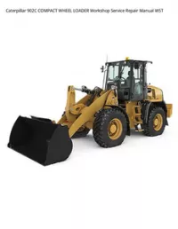 Caterpillar 902C COMPACT WHEEL LOADER Workshop Service Repair Manual W5T preview