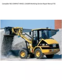 Caterpillar 902 COMPACT WHEEL LOADER Workshop Service Repair Manual 7ES preview