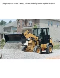 Caterpillar 904H COMPACT WHEEL LOADER Workshop Service Repair Manual H4T preview