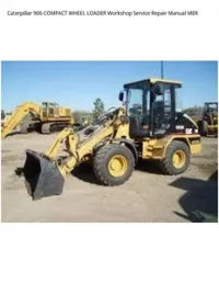 Caterpillar 906 COMPACT WHEEL LOADER Workshop Service Repair Manual MER preview
