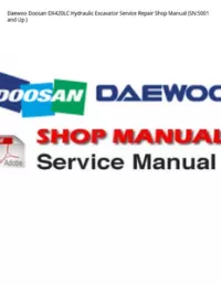 Daewoo Doosan DX420LC Hydraulic Excavator Service Repair Shop Manual (SN:5001 and Up ) preview