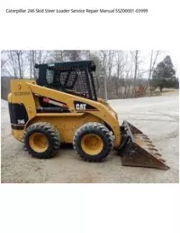 Caterpillar 246 Skid Steer Loader Service Repair Manual 5SZ00001-03999 preview