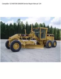 Caterpillar 125 MOTOR GRADER Service Repair Manual 12H preview