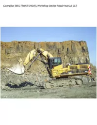 Caterpillar 385C FRONT SHOVEL Workshop Service Repair Manual GLT preview