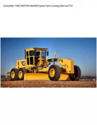 Caterpillar 140G MOTOR GRADER Spare Parts Catalog Manual 72V preview