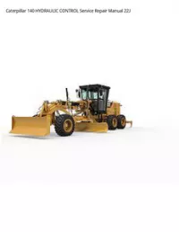Caterpillar 140 HYDRAULIC CONTROL Service Repair Manual 22J preview