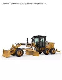 Caterpillar 120K MOTOR GRADER Spare Parts Catalog Manual SZN preview