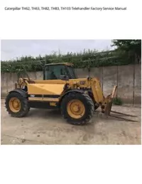 Caterpillar TH62  TH63  TH82  TH83  TH103 Telehandler Factory Service Manual preview