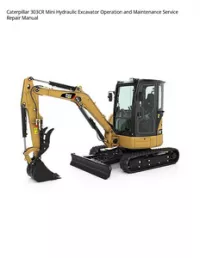 Caterpillar 303CR Mini Hydraulic Excavator Operation and Maintenance Service Repair Manual preview
