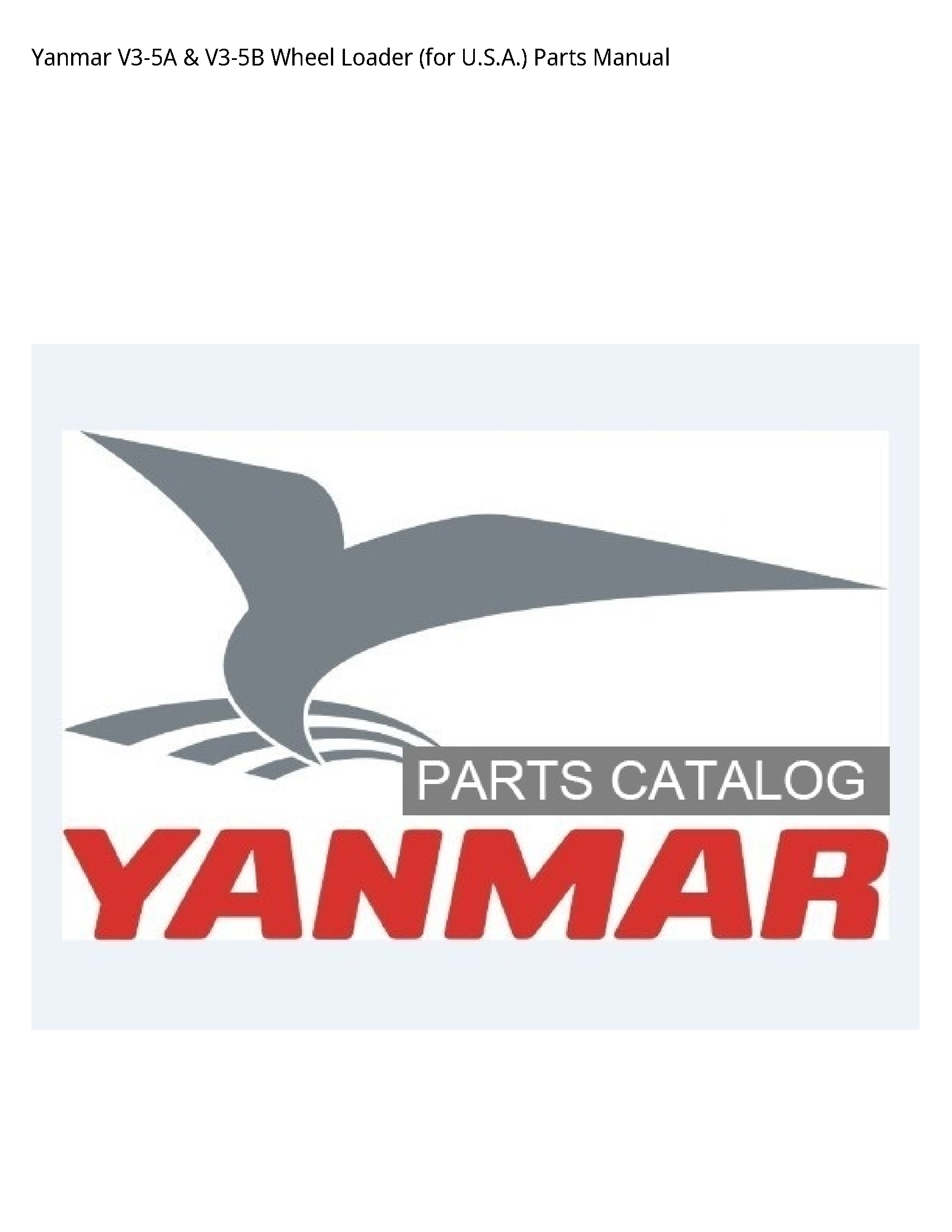 Yanmar V3-5A Wheel Loader (for U.S.A.) Parts manual