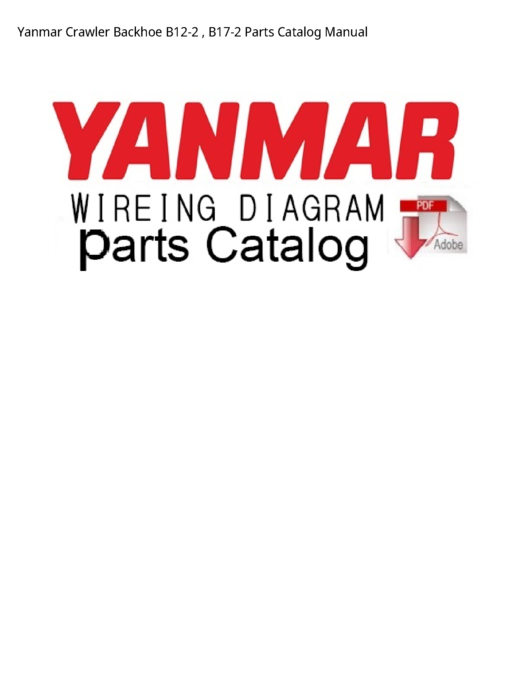 Yanmar B12-2 Crawler Backhoe Parts Catalog manual