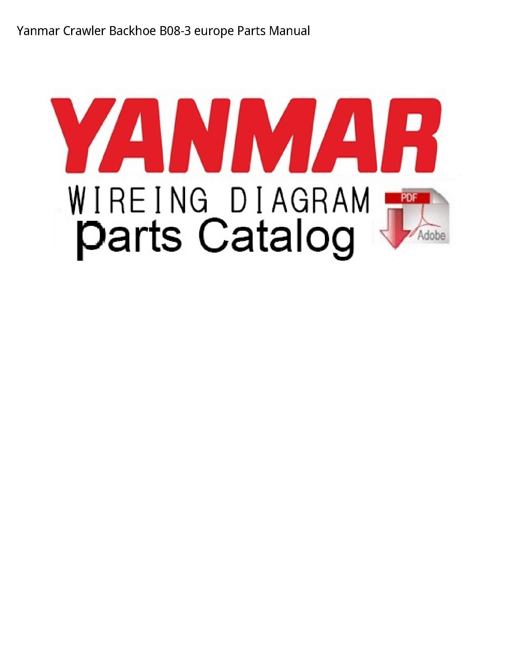 Yanmar B08-3 Crawler Backhoe europe Parts manual