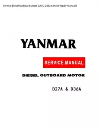 Yanmar Diesel Outboard Motor D27A  D36A Service Repair ManualВ preview