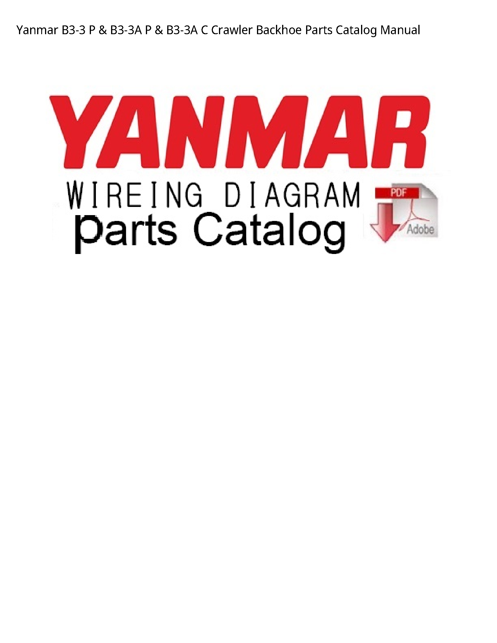 Yanmar B3-3 Crawler Backhoe Parts Catalog manual