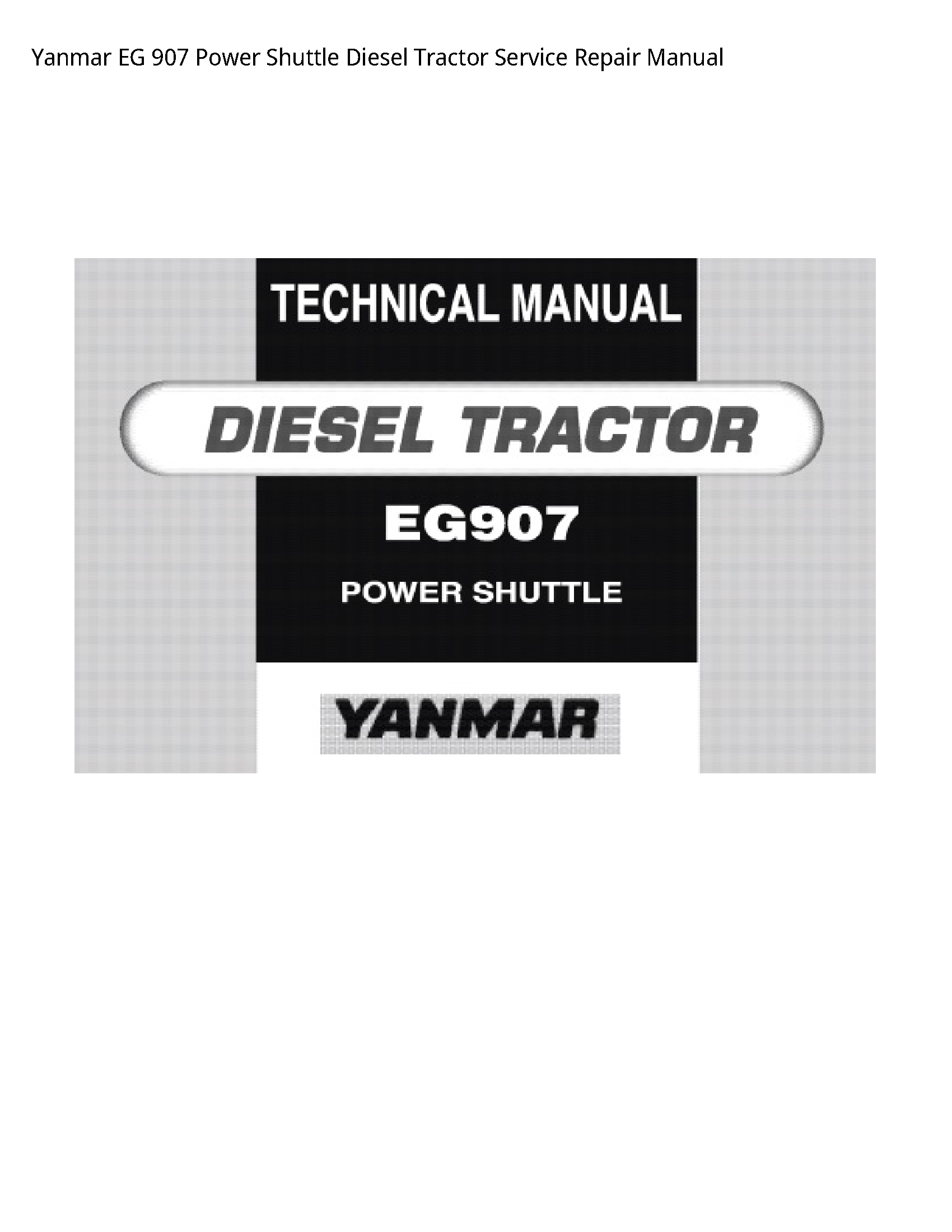 Yanmar 907 EG Power Shuttle Diesel Tractor manual