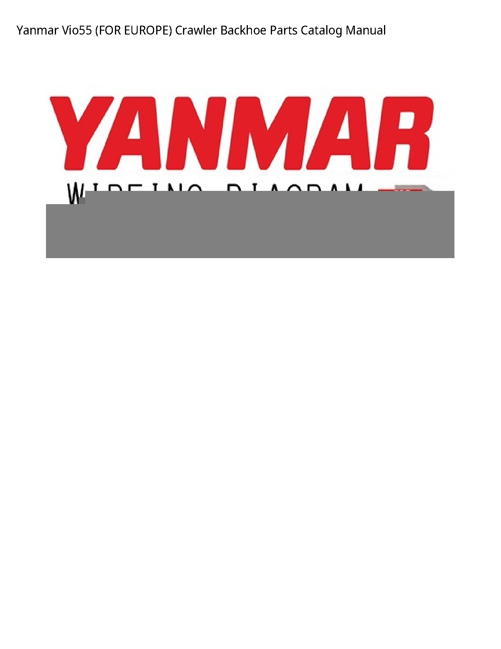 Yanmar Vio55 (FOR EUROPE) Crawler Backhoe Parts Catalog manual