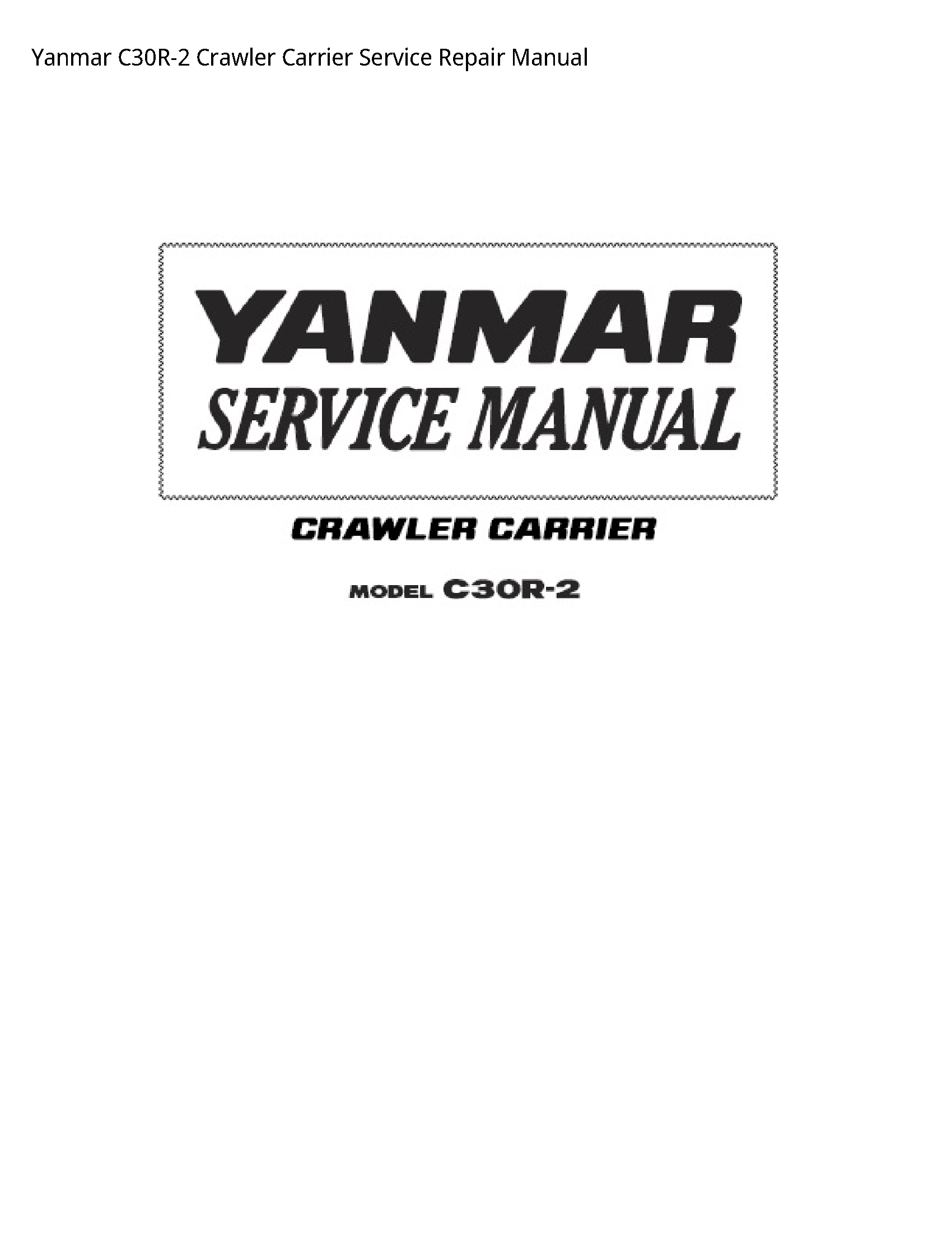 Yanmar C30R-2 Crawler Carrier manual