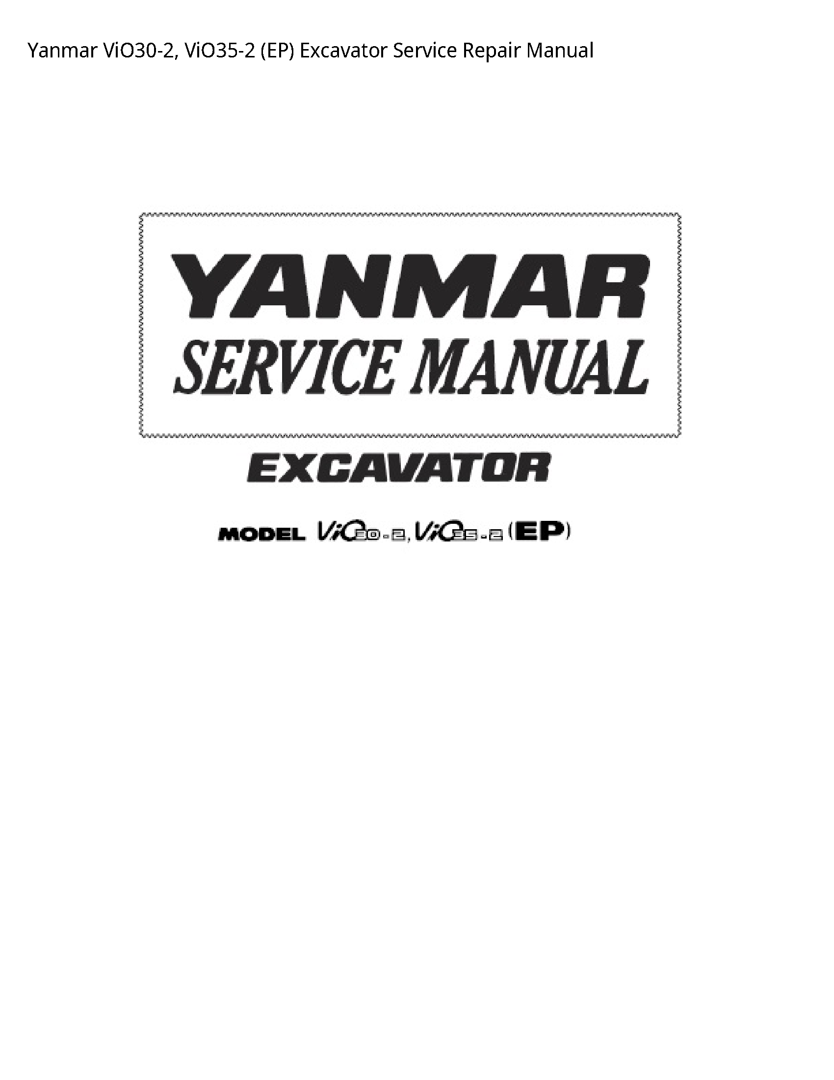 Yanmar ViO30-2 (EP) Excavator manual