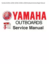 Yamaha S225W  L225W  V225W  S250W  L250W Outboards Service Repair Manual preview