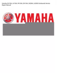 Yamaha SX150X  LX150X  PX150X  DX150X  SX200X  LX200X Outboards Service Repair Manual preview