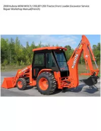 2008 Kubota WSM M59 TL1350 BT1200 Tractor Front Loader Excavator Service Repair Workshop - ManualFrench preview