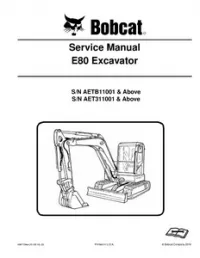 Bobcat E80 Compact Excavator Service Repair Manual (S/N AET311001 & Above   AET311001 & Above) [Publication No. 6987194enUS (05-2015) - D] preview
