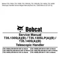 Bobcat T35.130SA  T35.130SB  T35.130SLPA  T35.130SLPB  T35.140SA  T35.140SB Telescopic Handler Service Repair Manual [Parts No. 7283378enUS - 07-2017] preview