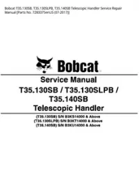 Bobcat T35.130SB  T35.130SLPB  T35.140SB Telescopic Handler Service Repair Manual [Parts No. 7283375enUS - 07-2017] preview