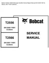 Bobcat T2556  T2566 Telescopic Handler Service Repair Manual (S/N 363011001 & Above  363111001 & - Above preview