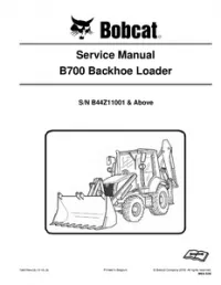 Bobcat B700 Backhoe Loader Service Repair Manual (S/N B44Z11001 & - Above preview