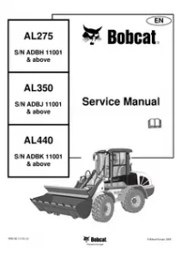 Bobcat AL275  AL350  AL440 Articulated Loader Service Repair Manual (AL275 S/N ADBH 11001 & Above   AL350 S/N ADBJ 11001 & Above   AL440 S/N ADBK 11001 & - Above preview