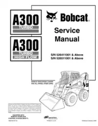 Bobcat A300 Turbo  A300 Turbo High Flow Skid Steer Loader Service Repair Manual (S/N: 526411001 & Above 526511001 & Above -  preview