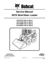 Bobcat S570 Skid-Steer Loader Service Repair Manual (S/N A7U711001 & Above   A7U811001 & Above   AZNB11001 & Above   AZNC11001 & - Above preview