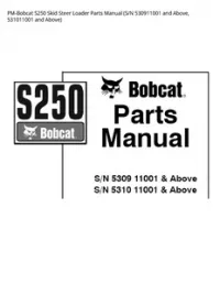 PM-Bobcat S250 Skid Steer Loader Parts Manual (S/N 530911001 and Above  531011001 and - Above preview
