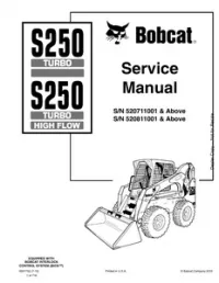 Bobcat S250 Turbo  S250 Turbo High Flow Skid  Steer Loader Service Repair Manual (S/N 520711001 & Above  520811001 & - Above preview