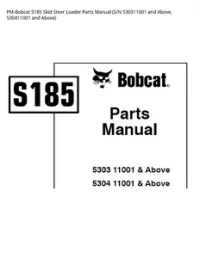 PM-Bobcat S185 Skid Steer Loader Parts Manual (S/N 530311001 and Above  530411001 and - Above preview
