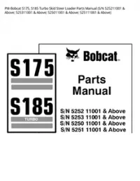 PM-Bobcat S175  S185 Turbo Skid Steer Loader Parts Manual (S/N 525211001 & Above; 525311001 & Above; 525011001 & Above; 525111001 & - Above preview