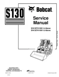 Bobcat S130 Skid  Steer Loader Service Repair Manual (S/N 527311001 & Above  S/N 527411001 & - Above preview
