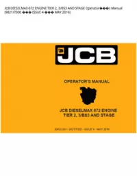 JCB DIESELMAX 672 ENGINE TIER 2  3/BS3 AND STAGE Operators Manual (9821/7300  ISSUE 4  MAY - 2016 preview
